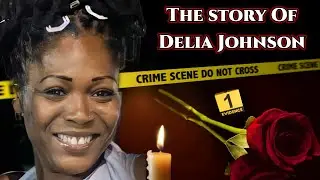 The story of Delia Johnson
