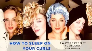 How To Sleep On Your Curls: 4 Ways To Protect Your Curls Overnight