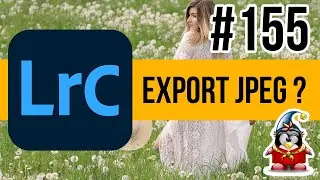 Lightroom mais encore 155  - Pourquoi exporter en Jpeg ?
