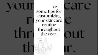 Customizing Your Skincare Routine Adapting to Seasonal Changes