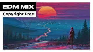 EDM MIX 2022 ~ Copyright Free Music for Twitch & Youtube