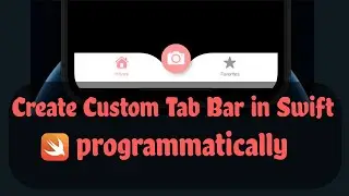 How to create custom Tab Bar programmatically in Swift 5, iOS, UIKit, 2023