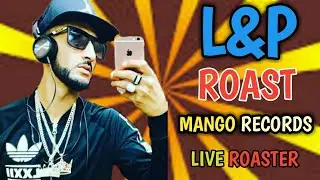 REPLY FOR L&P || L&P ROAST || MANGO RECORDS LIVE ROASTER