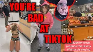 You're Bad at TikTok!