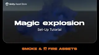 Zibra Smoke & Fire. Magic Explosion Asset Set-up. Unity Tutorial