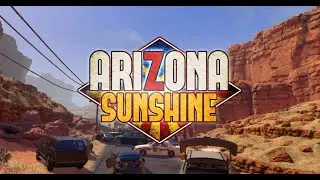 Arizona Sunshine - типа обзор