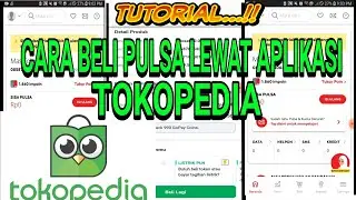 cara beli  pulsa lewat aplikasi tokopedia