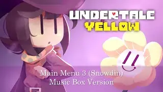 Main Menu 3 (Snowdin) - Undertale Yellow | Music Box 1 Hour Loop