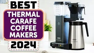 Best Thermal Carafe Coffee Maker - Top 5 Best Thermal Carafe Coffee Makers 2024