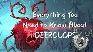 DST | Everything You Need to Know About Deerclops
