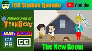 The New Room | The Adventures of Vyond City (S1 E4) | [CJ] Studios