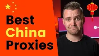 China Proxies: How to Choose the Best China Proxy Provider?