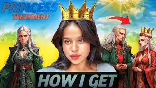 Get princess / king Treatment , Here’s how I get it , My story