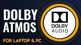 Dolby Atmos for PC - Improve Your Audio Experience