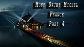 Mont Saint Michel | Part 4 | European Road Trip |