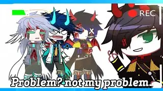 🔹️Problem? Not My Problem 🔹️⭐️[ Reinkarnasi ] Gacha Club⭐️