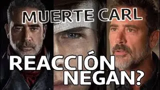 LA REACCIÓN DE NEGAN A LA MUERTE DE CARL. Será La Clave para el Fin de la Guerra?