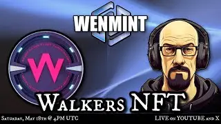 LIVE with WALKERS NFT! Hosted by The Machinist