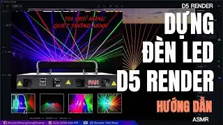 🚀 DỰNG ĐÈN LED D5 RENDER | D5 RENDER VIỆT NAM