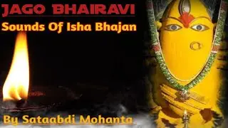 Jago Bhairavi l Sounds Of Isha Song l Linga Bhairavi