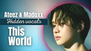 ATEEZ (에이티즈) & Madoxx - This World (Hidden Vocals visualization)