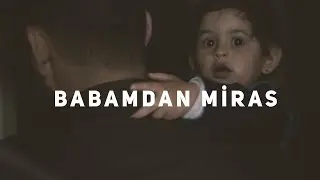 Babamdan Miras - Belgesel