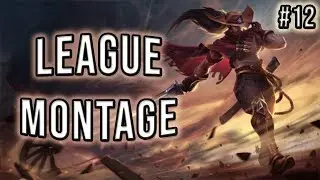 League Montage #12