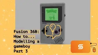 Fusion 360: Gameboy Tutorial- Part 3 Button Details