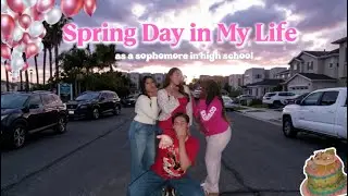 Spring Day in My Life *as a sophomore in high school*