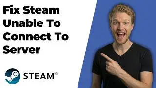 Fix Steam Unable To Connect To Server (2026 Easy Guide)