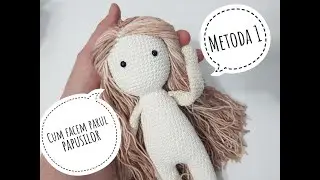 Cum facem parul papusilor - Metoda 1
