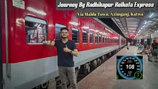 Onboard Radhikapur Kolkata Express Sleeper Class Journey *Top Class Maintained Train By ER*