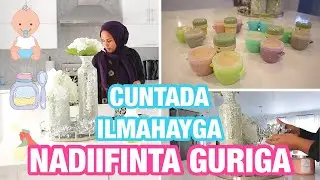CUNTADA ILMAHAYGA | NADIIFINTA GURIGA | BABY FOOD MEAL PREP | Naz Ahmed