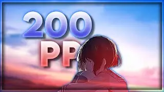 osu! | MY 1ST 200 PP PLAY OF THE YEAR