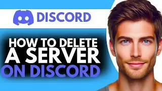 How to Delete a Server on Discord
