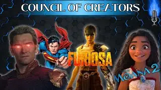 Furiosa Underperforms, Moana 2, Superman vs Homelander? & More! Council Of Creators!