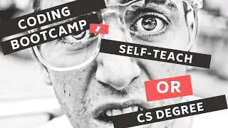 Coding Bootcamp, CS Degree, or Self-Taught Developer