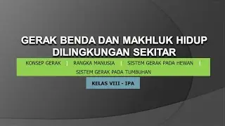 GERAK BENDA DAN MAKHLUK HIDUP DI LINGKUNGAN SEKITAR