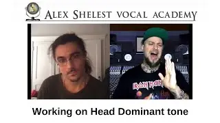 Alex Shelest Vocal Lessons - Working on Head Dominant tone
