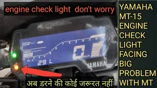 Engine check light problem in Yamaha MT 15