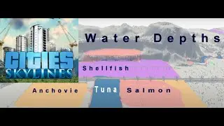 Cities Skylines Fish Industry - Tuna, Salmon, Shellfish and Anchovie. They need different conditions