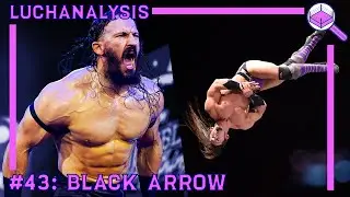 PAC - Black Arrow | Wrestling Finisher Analysis | LUCHANALYSIS Episode #43