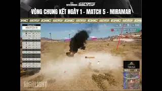 PUBG - ESPORTS WORLD CUP | VÒNG CHUNG KẾT | NGÀY 1: MATCH 5 - MIRAMAR