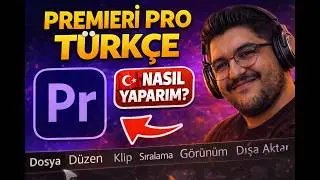 Premiere Pro 2025 Türkçe Nasıl Yapılır?