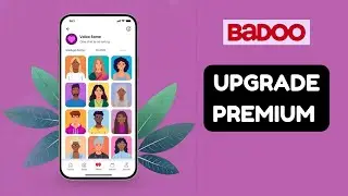 How to Upgrade Badoo Premium 2025?