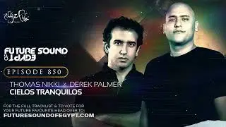 DJ SUPPORT [FSOE850] || Thomas Nikki x Derek Palmer -  Cielos Tranquilos
