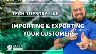 Tech Tuesday LIVE - Importing and Exporting Your Customers