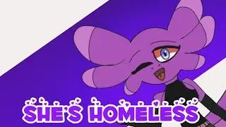 She’s Homeless animation meme (Oc)