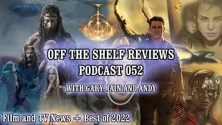 Podcast 52 - Off The Shelf Reviews