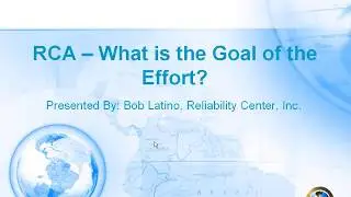 What is the Goal of a Root Cause Analysis Effort?